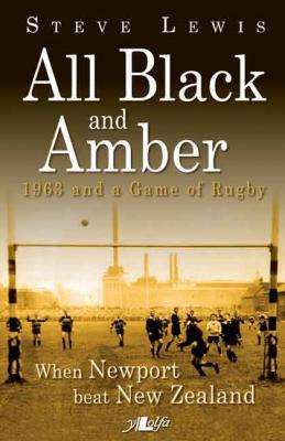 A picture of 'All Black and Amber - 1963 and a Game of Rugby' 
                              by Steve Lewis